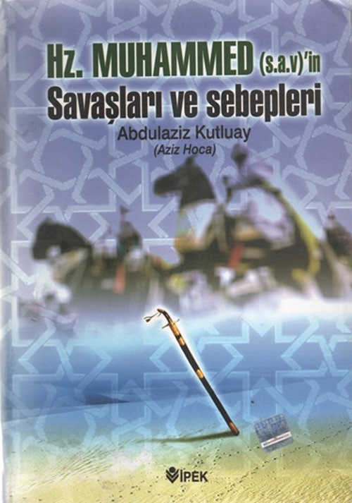 Hz.%20Muhammed%20(s.a.v)’in%20Savaşları%20ve%20Sebepleri%20(Ciltli)