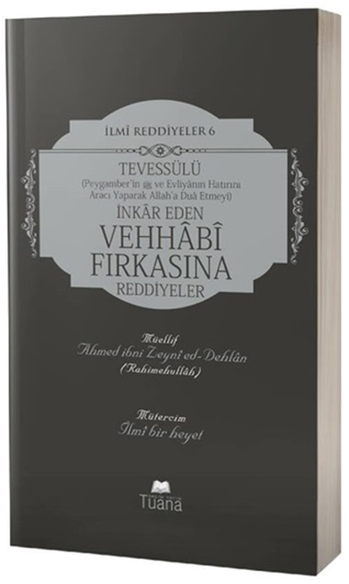 TEVESSÜLÜ%20İNKAR%20EDEN%20VEHHABİ%20FIRKASINA%20REDDİYELER