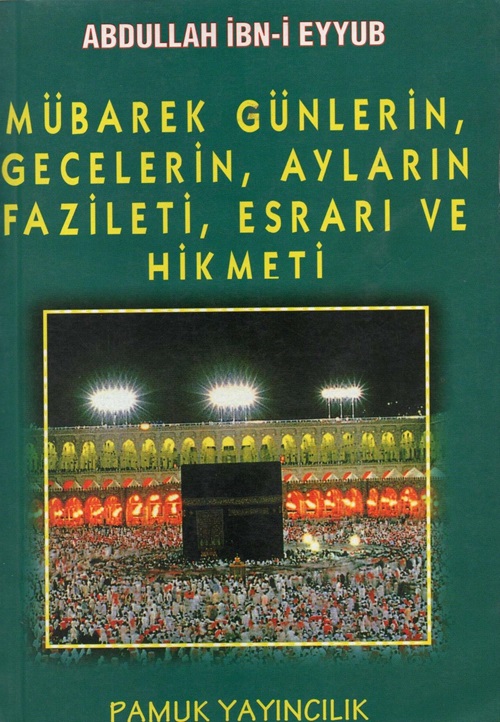 MÜBAREK%20GÜNLERİN,%20AYLARIN,%20FAZİLETİ%20VE%20HİKMETİ