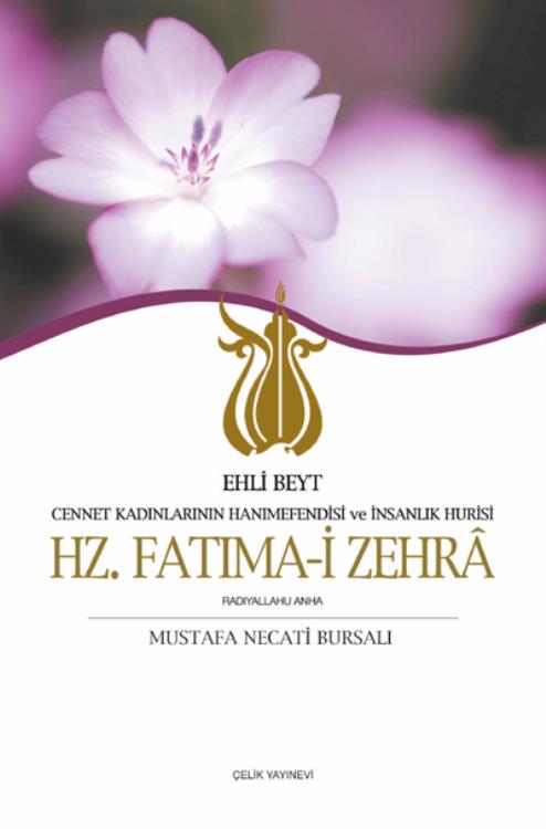 Ehli%20Beyt%20Cennet%20Kadınlarının%20Hanımefendisi%20ve%20İnsanlık%20Hurisi%20Hz%20Fatıma-i%20Zehra%20R.anha