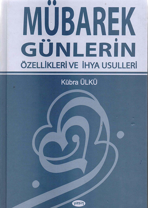 MÜBAREK%20GÜNLERİN%20ÖZELLİKLERİ%20VE%20İHYA%20USÜLLERİ