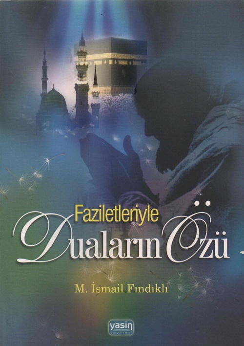 FAZİLETLERİYLE%20DUALARIN%20ÖZÜ