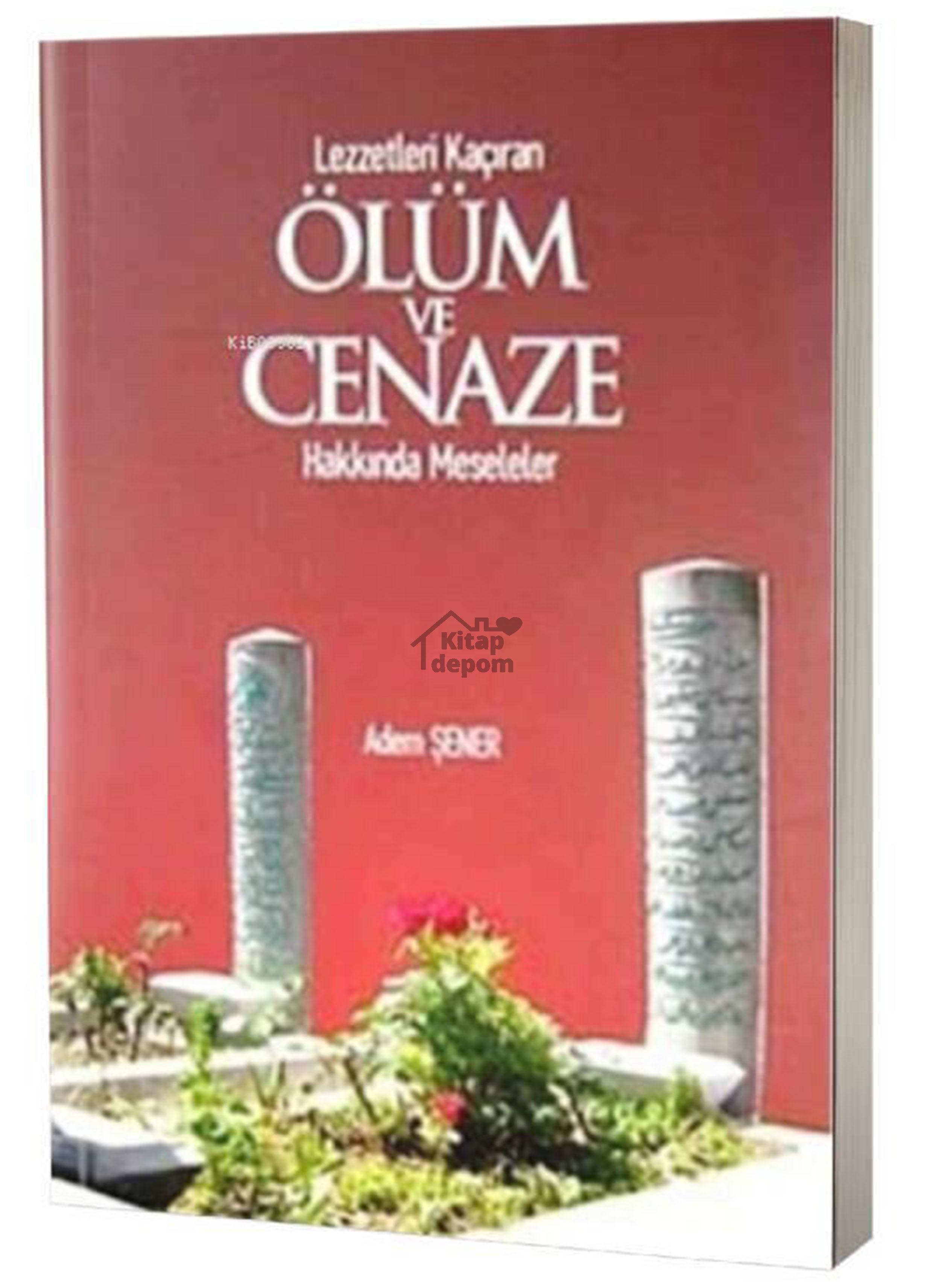 LEZZETLERİ%20KAÇIRAN%20ÖLÜM%20VE%20CENAZE