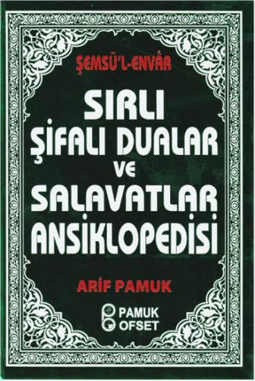 SIRLI ŞİFALI DUALAR VE SALAVATLAR ANSİKLOPADİSİ