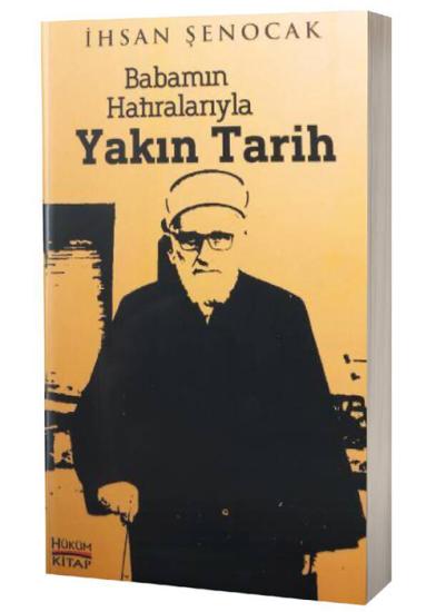 Babamın Hatıralarıyla Yakın Tarih