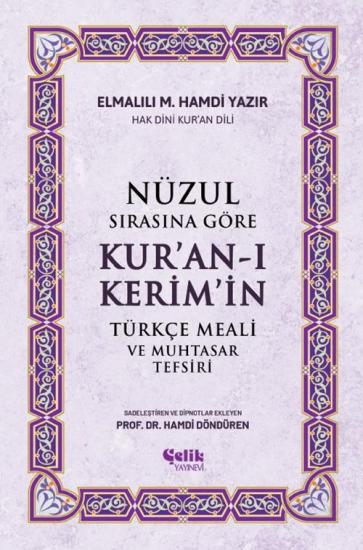 Nüzul Sırasına Göre Kur’an-ı Keri̇m’i̇n Türkçe Meali̇ Ve Muhtasar Tefsiri