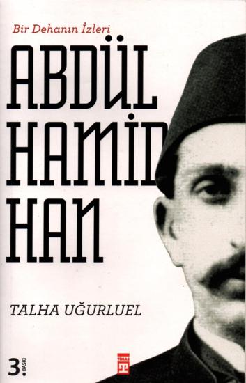 Bir Dehanın İzleri Abdülhamid Han