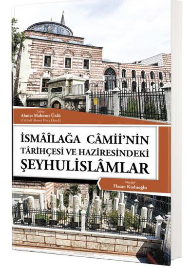 İsmailağa Camiinin Tarihçesi