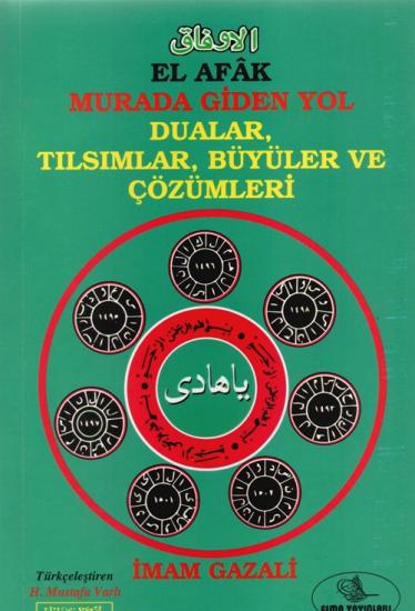 EL AFAK MURADA GİDEN YOL DUALAR TILSIMLAR VE ÇÖZÜMLERİ