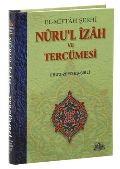 El Miftah Şerhi Nurul İzah ve Tercümesi