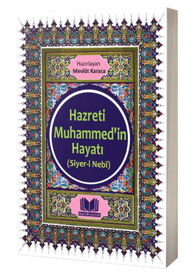 Hz. Muhammedin Hayatı Siyeri Nebi