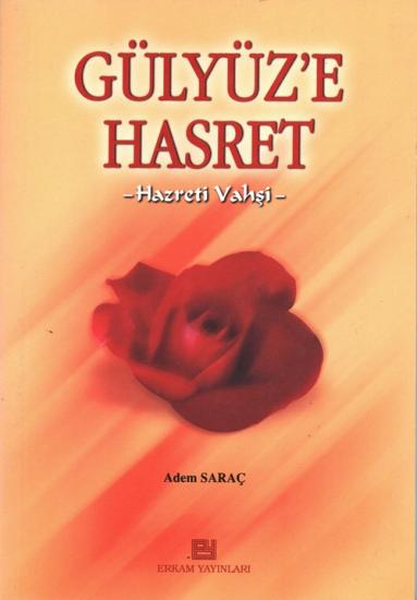 Gülyüze Hasret (Hz. Vahşi)