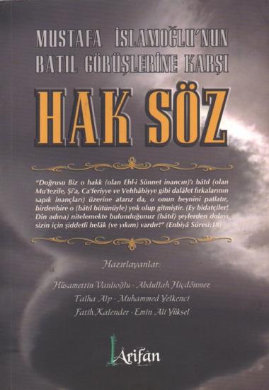 Mustafa İslamoğlunun Batıl Görüşlerine Karşı  Hak Söz 