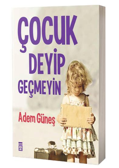 Çocuk Deyip Geçmeyin