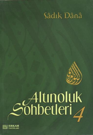 Altınoluk Sohbetleri - 4