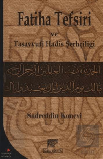 Fatiha tefsiri ve tasavvufi hadis şerhçiliği