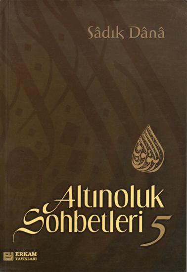 Altınoluk Sohbetleri - 5