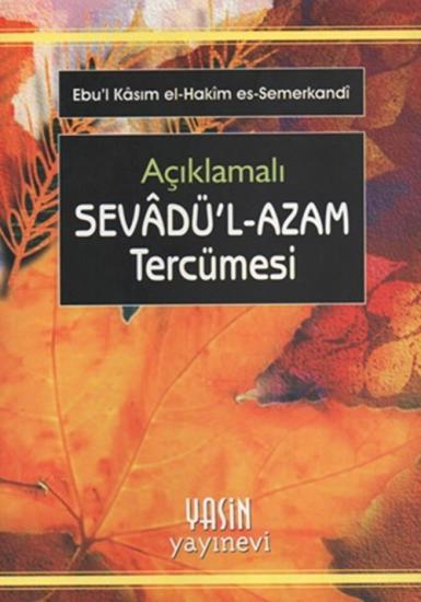 Açıklamalı Sevadü’l-Azam Tercümesi