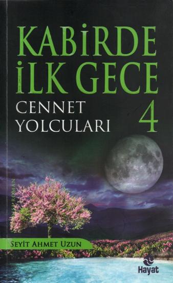 Kabirde İlk Gece 4 Cennet Yolcuları