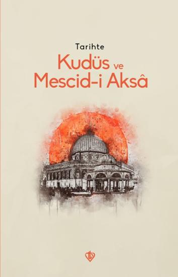 Tarihte Kudüs Ve Mescidi Aksa