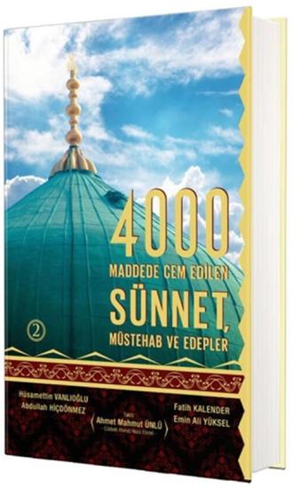 4000 SÜNNET MÜSTEHAP VE EDEPLER 2. CİLD