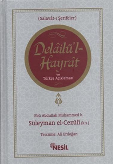 Delâilü’l-Hayrât ve Türkçe Açıklaması