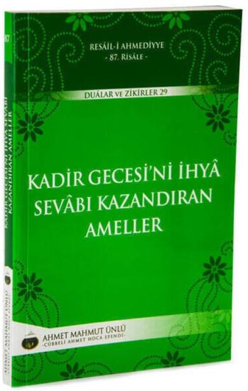 KADİR GECESİNİ İHYA SEVABI KAZANDIRAN AMELLER