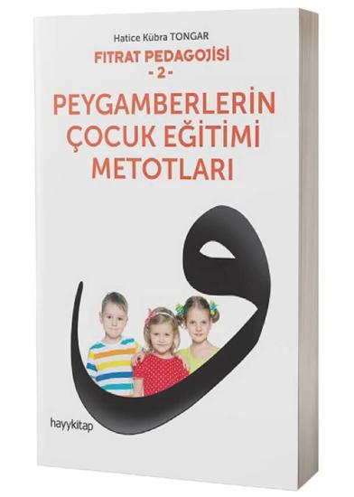 Fıtrat Pedagojisi 2 Peygamberlerin Çocuk Eğitimi Metotları