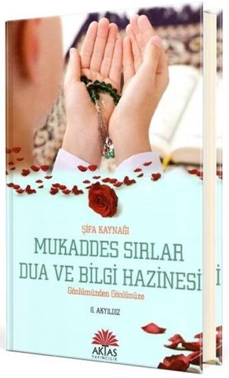 ŞİFA KAYNAĞI MUKADDES SIRLAR DUA VE BİLGİ HAZİNESİ