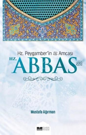 Hz Abbas; Hz Peygamberin Amcası