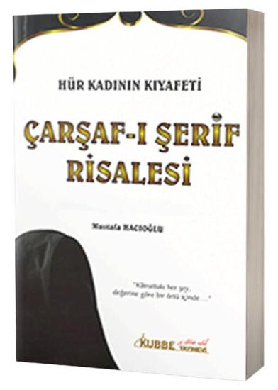 HÜR KADININ KIYAFETİ ÇARŞAFI ŞERİF RİSALESİ