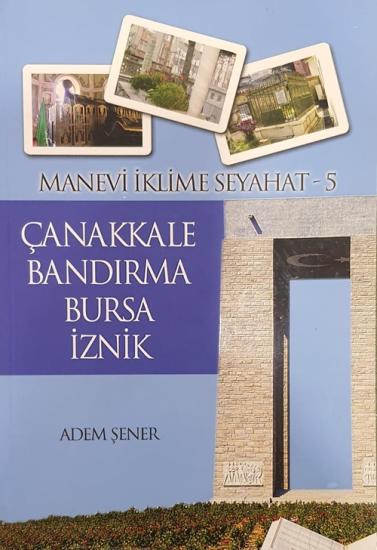 ÇANAKKALE, BANDIRMA, BURSA, İZNİK