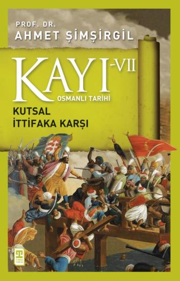 KAYI 7: KUTSAL İTTİFAKA KARŞI