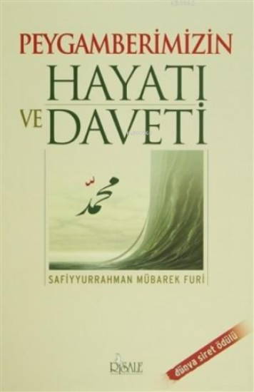 Peygamberimizin Hayatı ve Daveti 